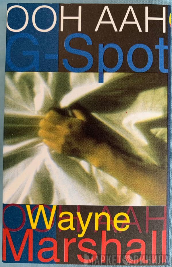  Wayne Marshall   - "Ooh Aah" (G-Spot)
