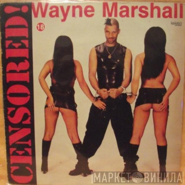 Wayne Marshall  - Censored!