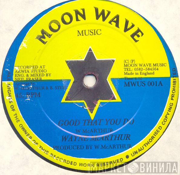 Wayne McArthur - Good That You Do