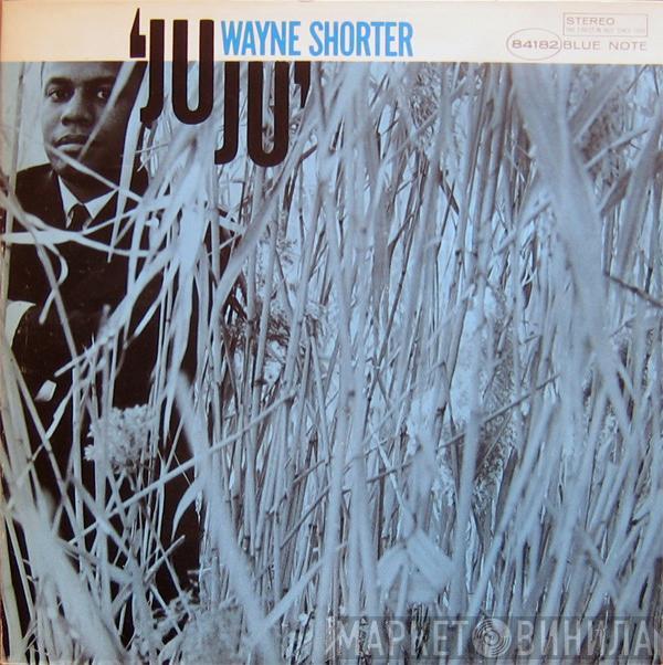  Wayne Shorter  - Juju