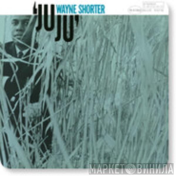  Wayne Shorter  - Juju