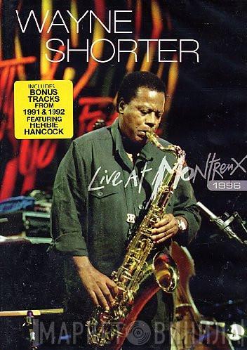  Wayne Shorter  - Live At Montreux 1996