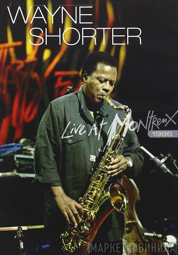  Wayne Shorter  - Live At Montreux 1996