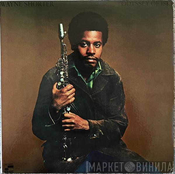  Wayne Shorter  - Odyssey Of Iska
