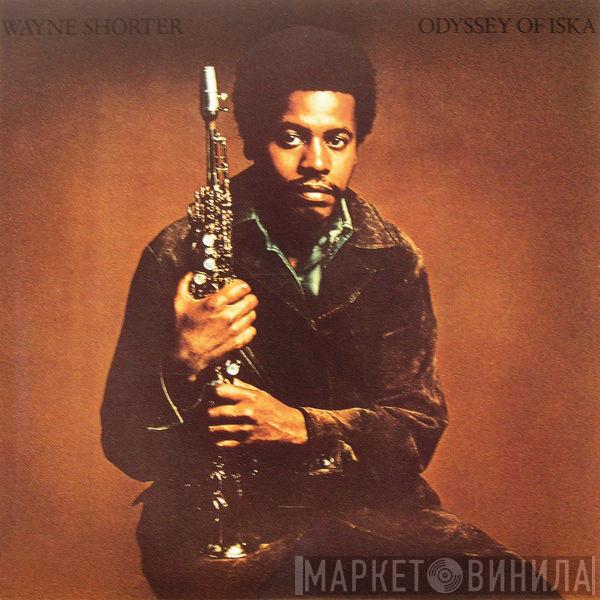  Wayne Shorter  - Odyssey Of Iska