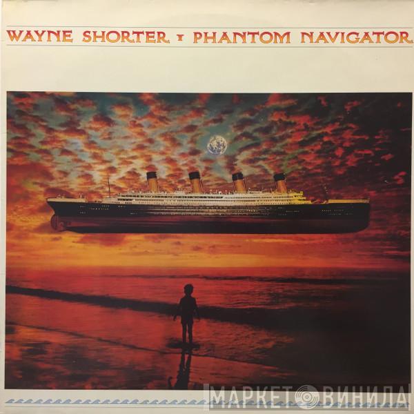 Wayne Shorter - Phantom Navigator