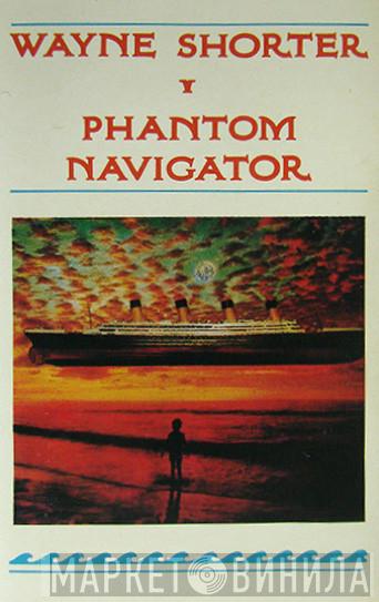  Wayne Shorter  - Phantom Navigator