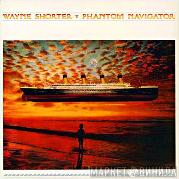  Wayne Shorter  - Phantom Navigator