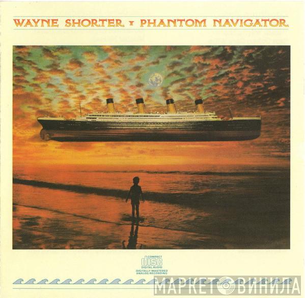  Wayne Shorter  - Phantom Navigator
