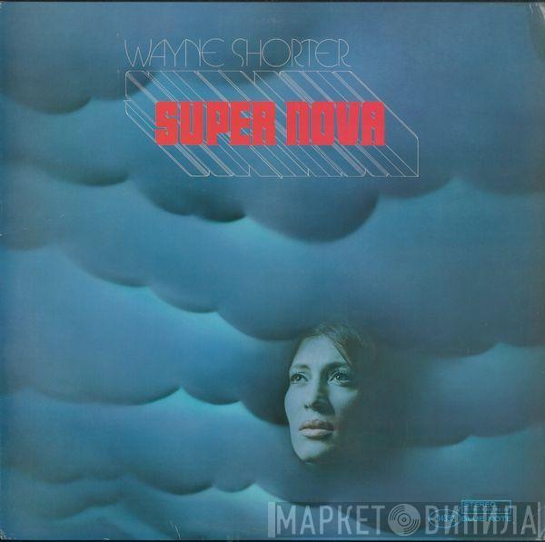  Wayne Shorter  - Super Nova