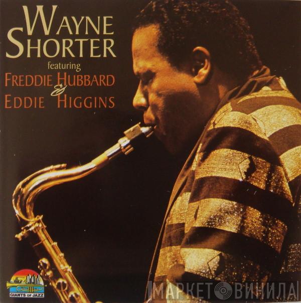  Wayne Shorter  - Wayne Shorter Featuring Freddie Hubbard & Eddie Higgins