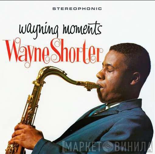  Wayne Shorter  - Wayning Moments