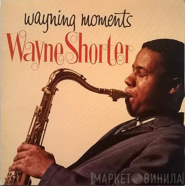  Wayne Shorter  - Wayning Moments
