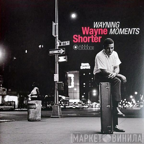  Wayne Shorter  - Wayning Moments