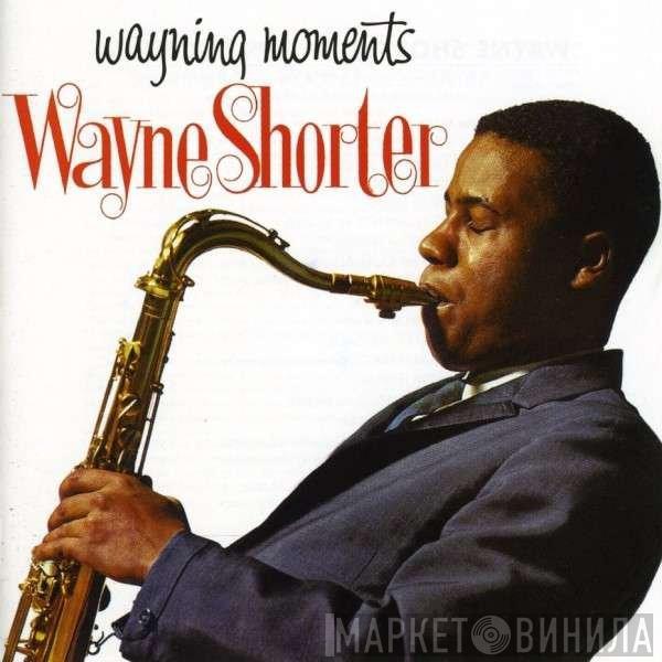  Wayne Shorter  - Wayning Moments