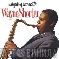  Wayne Shorter  - Wayning Moments