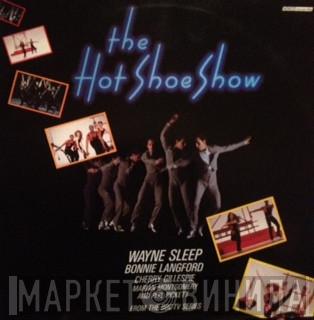 Wayne Sleep, Bonnie Langford, Cherry Gillespie, Marian Montgomery, Phil Pickett - The Hot Shoe Show