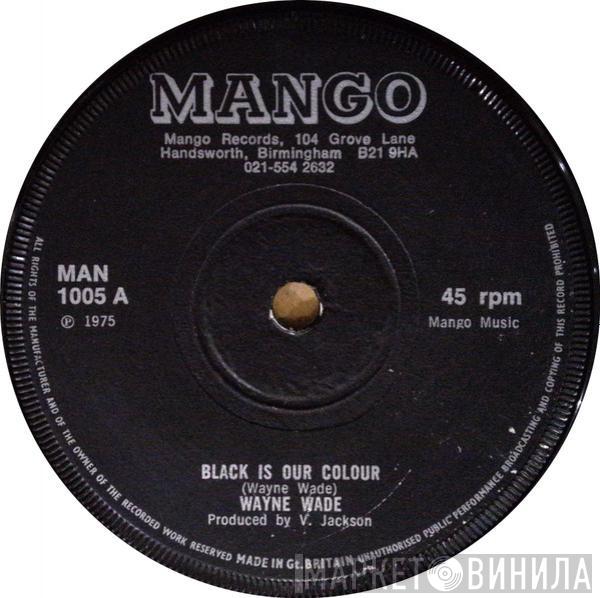 Wayne Wade, The Prophets Allstars - Black Is Our Colour / Upsetters Vengeance