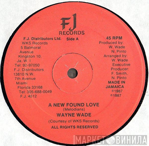 Wayne Wade - A New Found Love