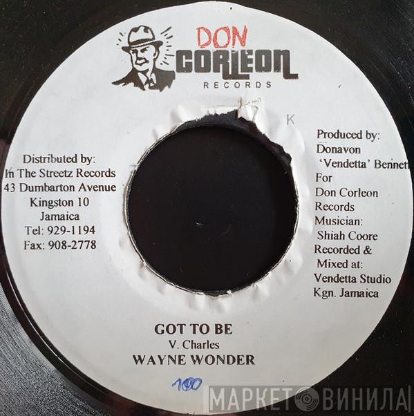 Wayne Wonder - Got To Be