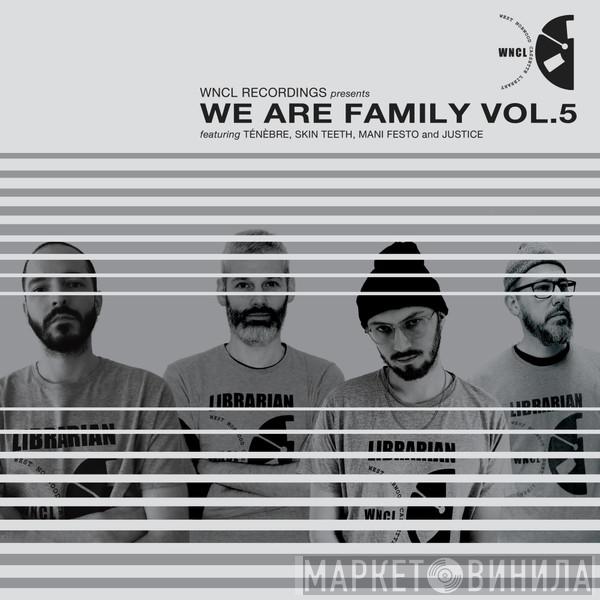 - We Are Family Vol.5