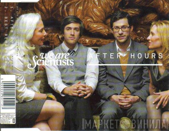 We Are Scientists - After Hours