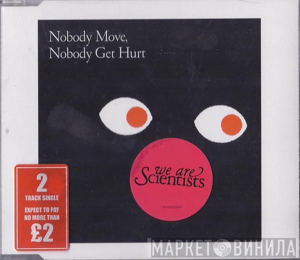 We Are Scientists - Nobody Move Nobody Get Hurt