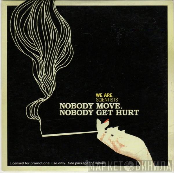 We Are Scientists - Nobody Move, Nobody Get Hurt