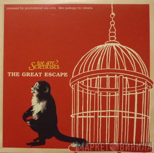  We Are Scientists  - The Great Escape