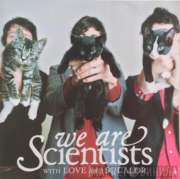  We Are Scientists  - With Love And Squalor