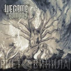  We Came As Romans  - Tracing Back Roots