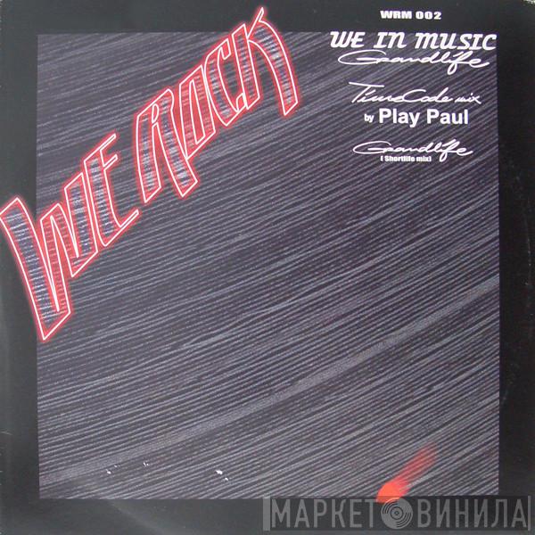  We In Music  - Grandlife