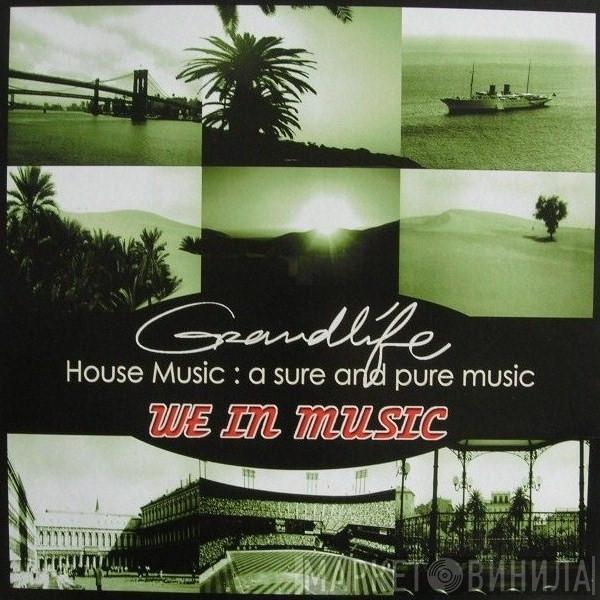  We In Music  - Grandlife