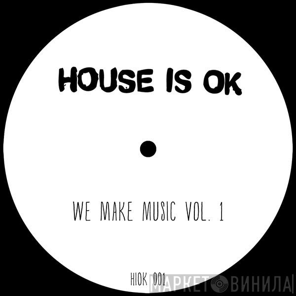  - We Make Music Vol 1