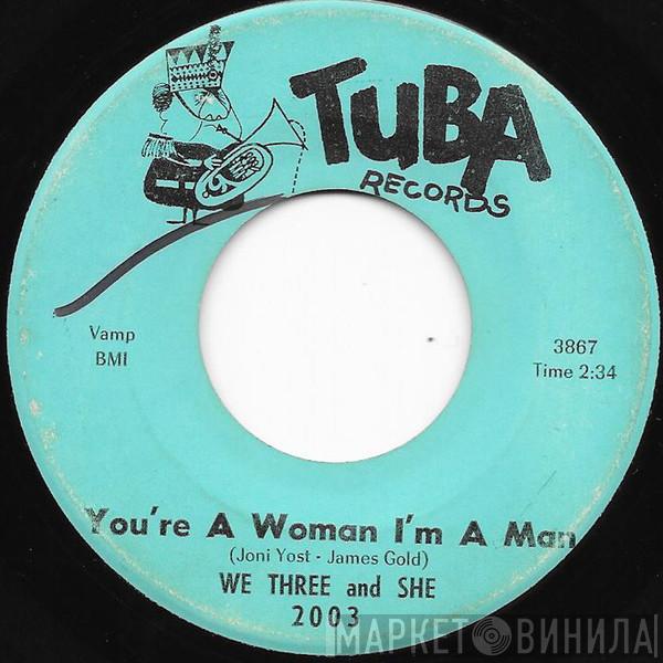 We Three And She - Look At Me