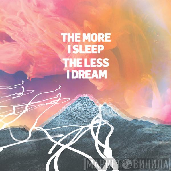We Were Promised Jetpacks. - The More I Sleep The Less I Dream