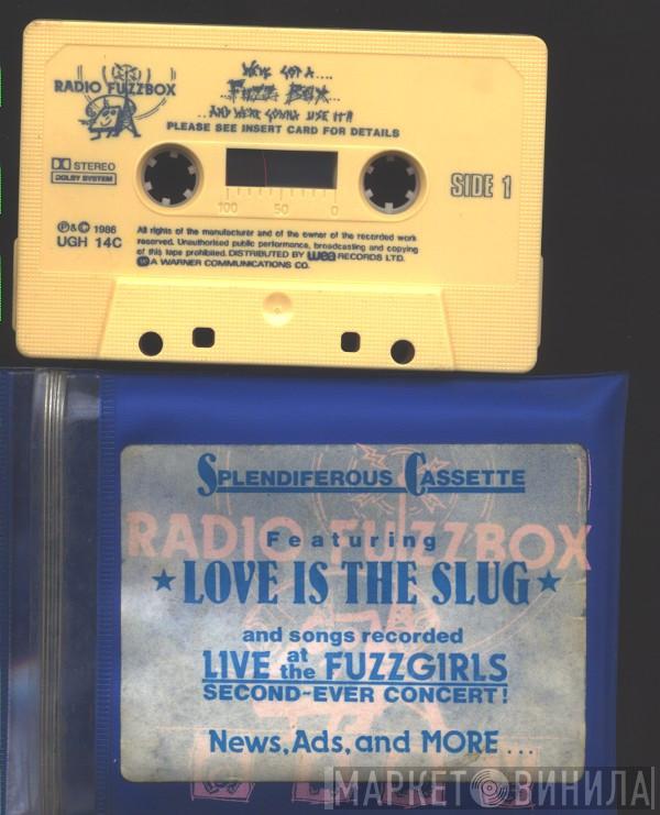 We've Got A Fuzzbox And We're Gonna Use It - Radio Fuzzbox