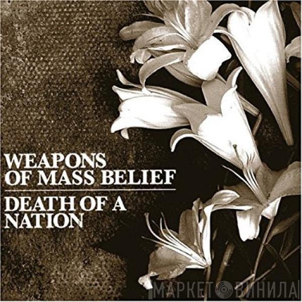 Weapons Of Mass Belief - Death Of A Nation