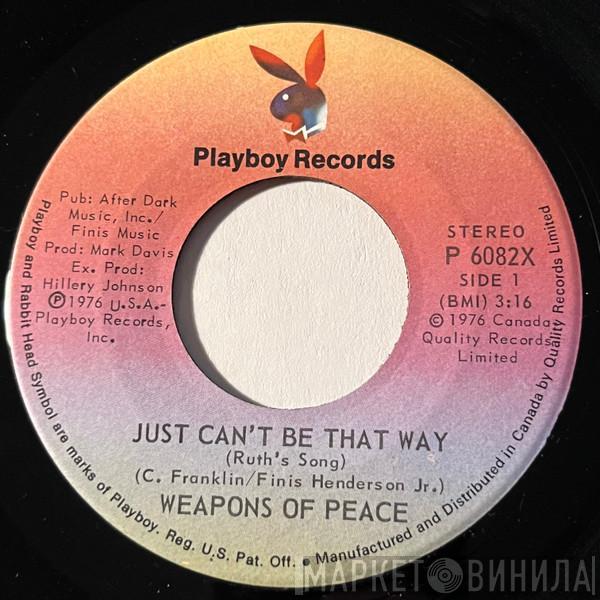 Weapons Of Peace - Just Can't Be That Way (Ruth's Song) / Mighty Hard Man 