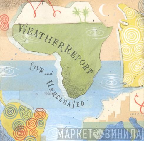  Weather Report  - Live & Unreleased