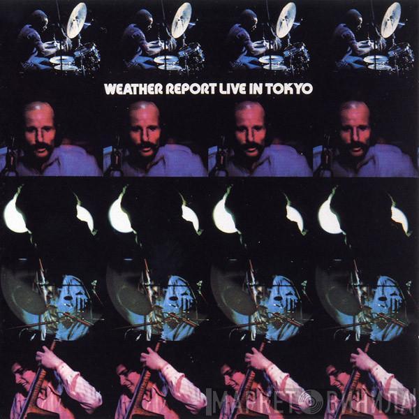  Weather Report  - Live In Tokyo