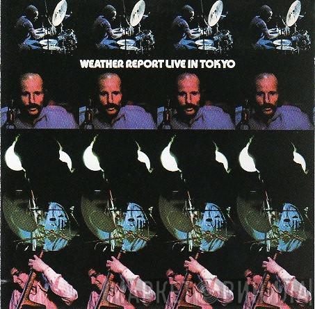  Weather Report  - Live In Tokyo