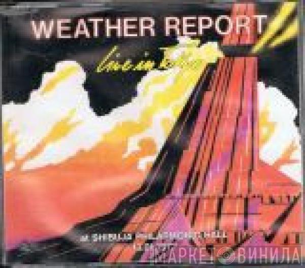  Weather Report  - Live In Tokyo