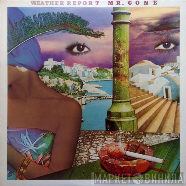 Weather Report - Mr. Gone