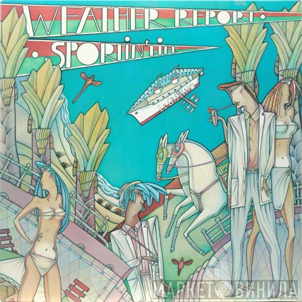  Weather Report  - Sportin' Life