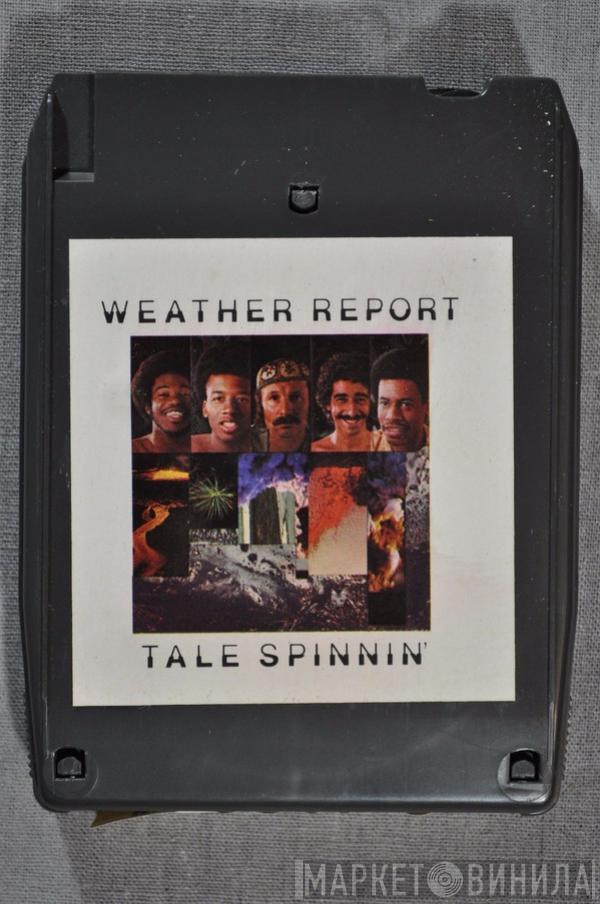  Weather Report  - Tale Spinnin'