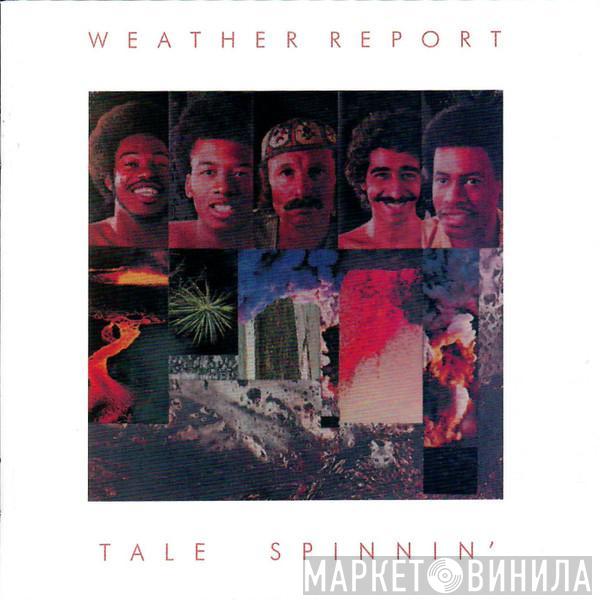  Weather Report  - Tale Spinnin'