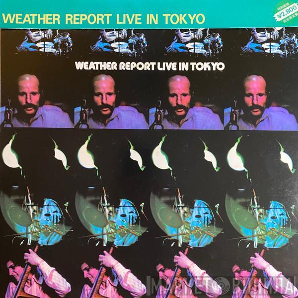  Weather Report  - Weather Report Live In Tokyo