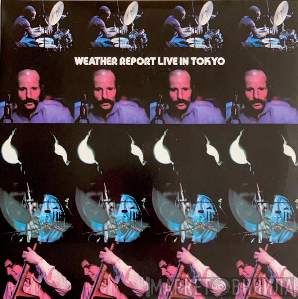  Weather Report  - Weather Report Live In Tokyo