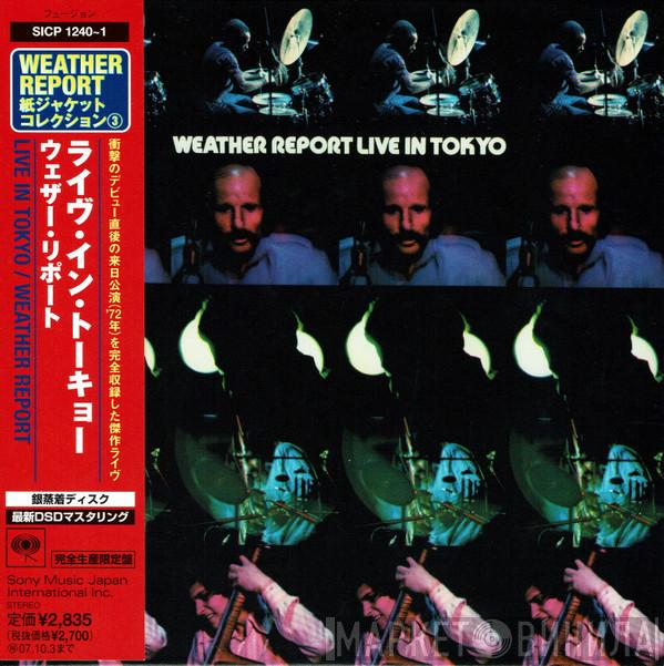  Weather Report  - Weather Report Live In Tokyo